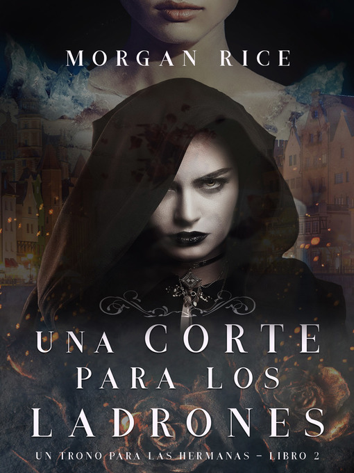 Title details for Una Corte para Los Ladrones by Morgan Rice - Available